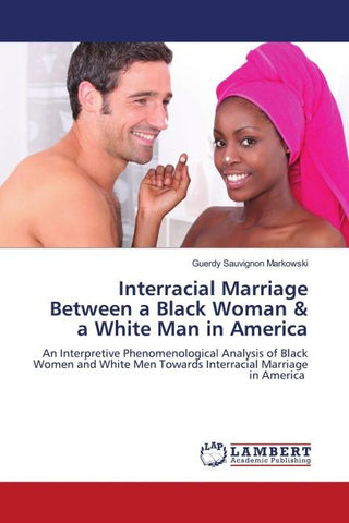 Interracial Marriage Between a Black Woman & a White Man in America