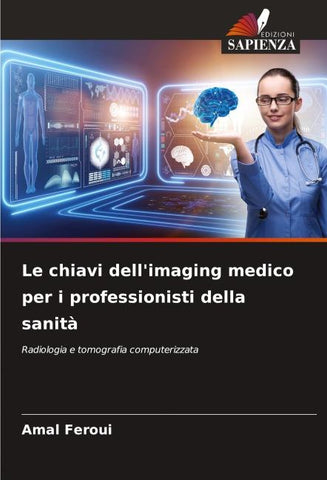 Le chiavi dell'imaging medico per i professionisti della sanità