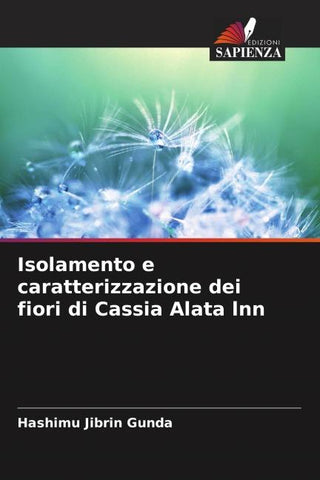Isolamento e caratterizzazione dei fiori di Cassia Alata lnn