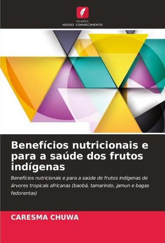 Benefícios nutricionais e para a saúde dos frutos indígenas