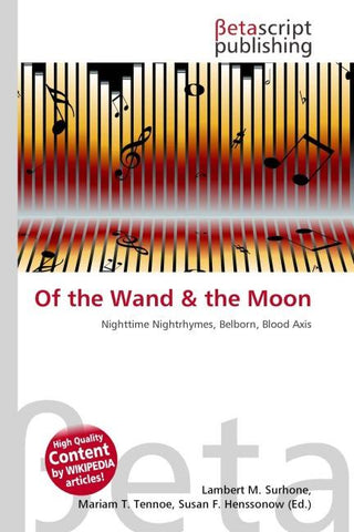 Of the Wand & the Moon