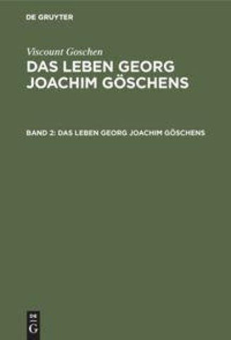 Das Leben Georg Joachim Göschens. Band 2