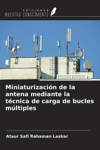Miniaturización de la antena mediante la técnica de carga de bucles múltiples