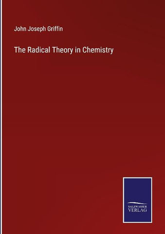 The Radical Theory in Chemistry