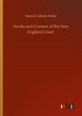 Nooks and Corners of the New England Coast
