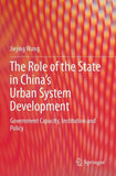The Role of the State in China’s Urban System Development