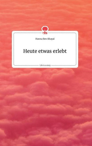 Heute etwas erlebt. Life is a Story - story.one