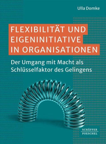 Flexibilität und Eigeninitiative in Organisationen