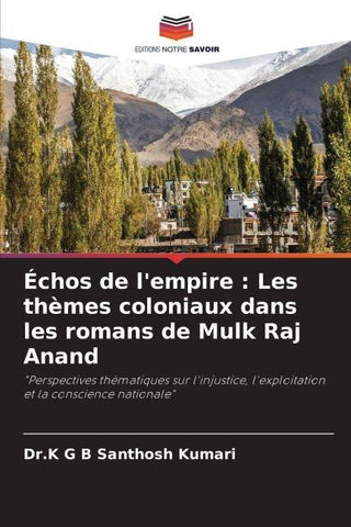 Échos de l'empire : Les thèmes coloniaux dans les romans de Mulk Raj Anand