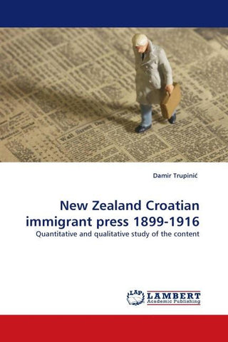 New Zealand Croatian immigrant press 1899-1916