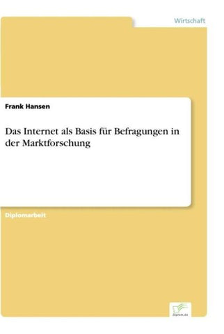 Das Internet als Basis für Befragungen in der Marktforschung
