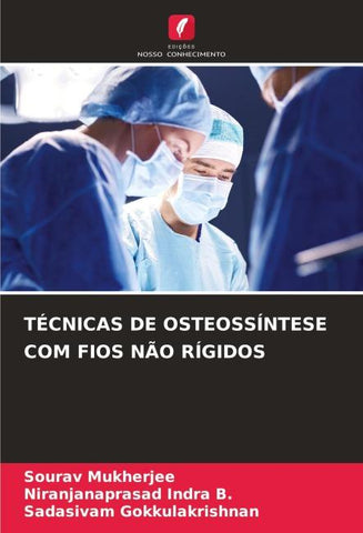 TÉCNICAS DE OSTEOSSÍNTESE COM FIOS NÃO RÍGIDOS