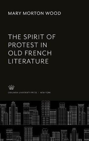 The Spirit of Protest in Old French Literature