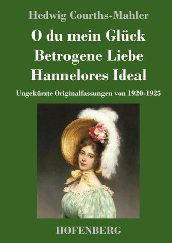 O du mein Glück / Betrogene Liebe / Hannelores Ideal