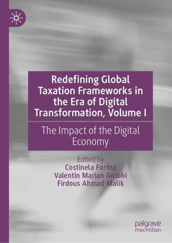 Redefining Global Taxation Frameworks in the Era of Digital Transformation, Volume I