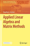 Applied Linear Algebra and Matrix Methods