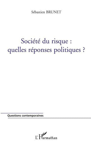 Société du risque : quelles réponses politiques ?