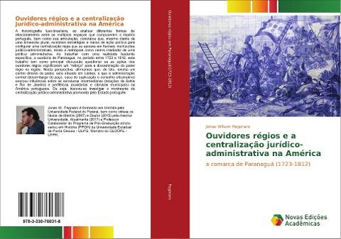 Ouvidores régios e a centralização jurídico-administrativa na América