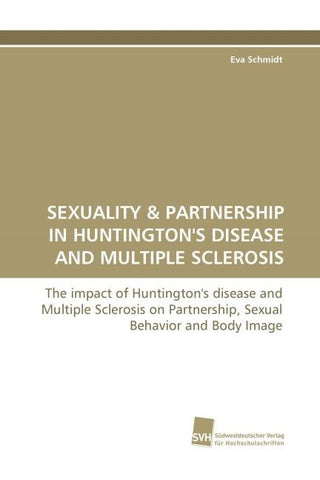 SEXUALITY & PARTNERSHIP IN HUNTINGTON'S DISEASE AND MULTIPLE SCLEROSIS