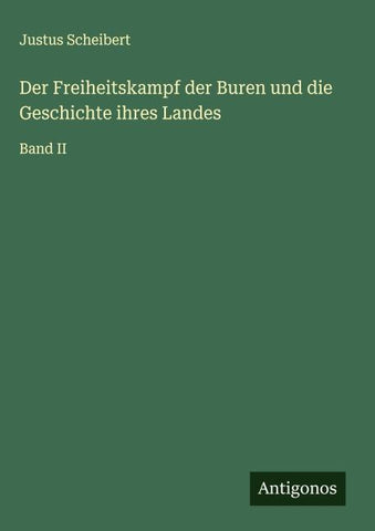 Der Freiheitskampf der Buren und die Geschichte ihres Landes