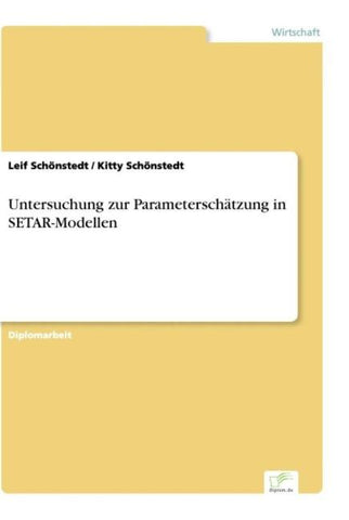Untersuchung zur Parameterschätzung in SETAR-Modellen