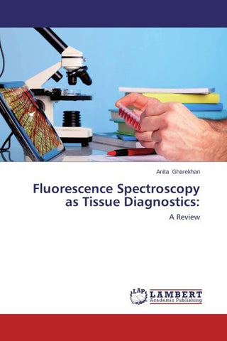 Fluorescence Spectroscopy as Tissue Diagnostics: