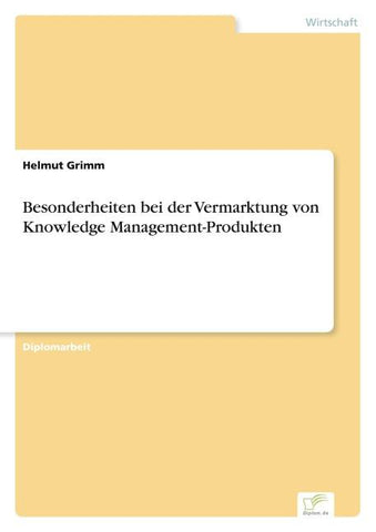 Besonderheiten bei der Vermarktung von Knowledge Management-Produkten