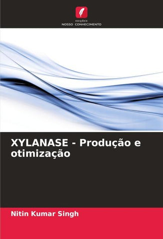 XYLANASE - Produção e otimização