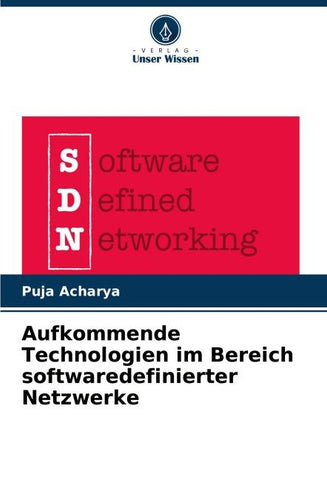 Aufkommende Technologien im Bereich softwaredefinierter Netzwerke