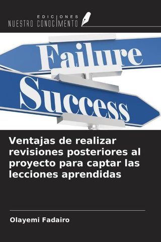 Ventajas de realizar revisiones posteriores al proyecto para captar las lecciones aprendidas