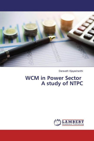 WCM in Power Sector A study of NTPC