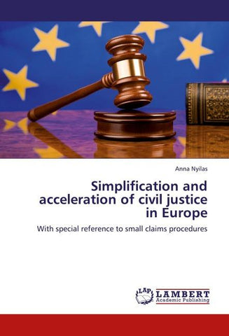 Simplification and acceleration of civil justice in Europe