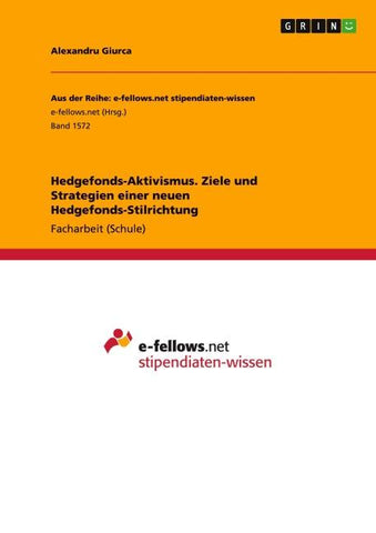 Hedgefonds-Aktivismus. Ziele und Strategien einer neuen Hedgefonds-Stilrichtung