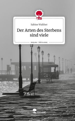 Der Arten des Sterbens sind viele. Life is a Story - story.one
