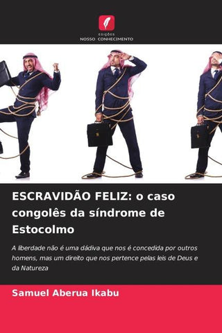 ESCRAVIDÃO FELIZ: o caso congolês da síndrome de Estocolmo