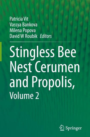 Stingless Bee Nest Cerumen and Propolis, Volume 2