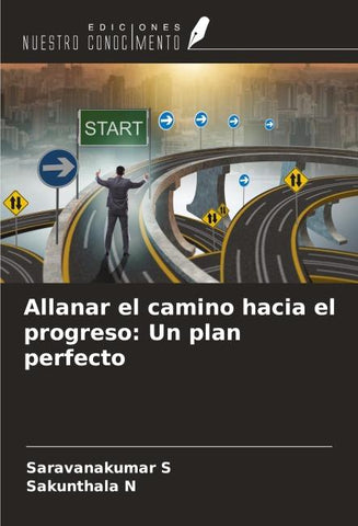 Allanar el camino hacia el progreso: Un plan perfecto