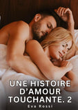 Une Histoire d'Amour Touchante. 2
