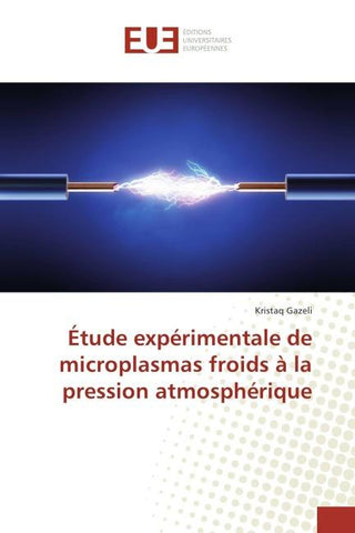 Étude expérimentale de microplasmas froids à la pression atmosphérique