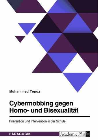 Cybermobbing gegen Homo- und Bisexualität. Prävention und Intervention in der Schule
