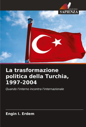 La trasformazione politica della Turchia, 1997-2004