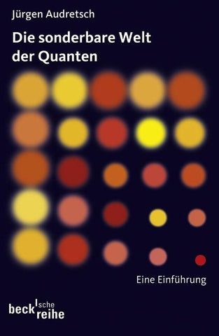 Beck'sche Reihe / Die sonderbare Welt der Quanten