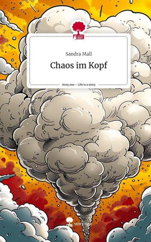 Chaos im Kopf. Life is a Story - story.one