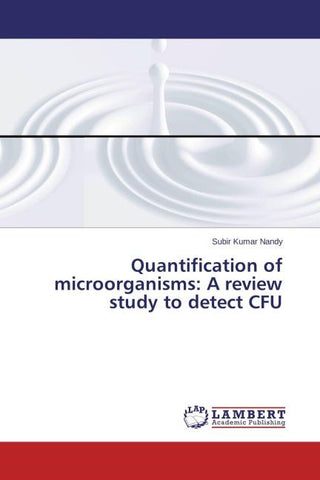 Quantification of microorganisms: A review study to detect CFU