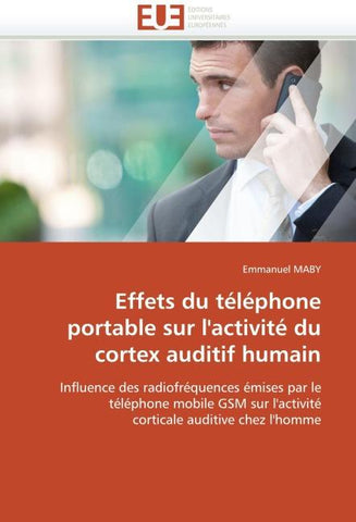Effets du téléphone portable sur l''activité du cortex auditif humain