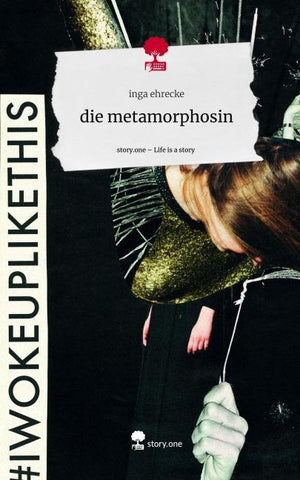 die metamorphosin. Life is a Story - story.one