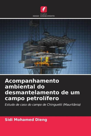 Acompanhamento ambiental do desmantelamento de um campo petrolífero
