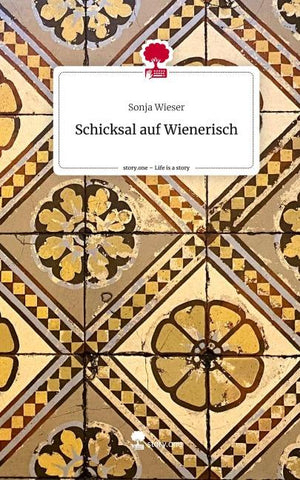 Schicksal auf                                       Wienerisch. Life is a Story - story.one