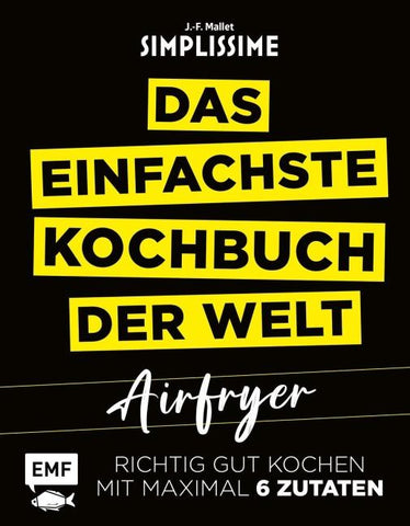 Simplissime – Das einfachste Kochbuch der Welt: Airfryer