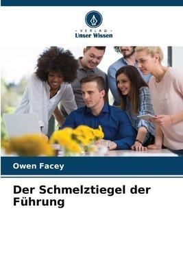 Der Schmelztiegel der Führung